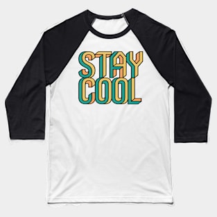 STAY COOL Baseball T-Shirt